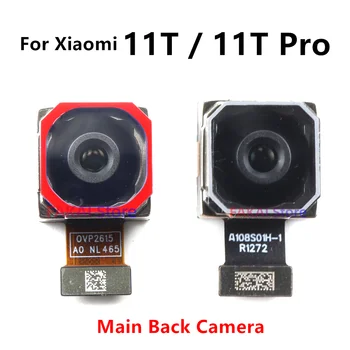 Оригиналната нова основната камера за обратно виждане за Xiaomi 11T/11T Pro Голям модул на основната камера за обратно виждане Гъвкав кабел